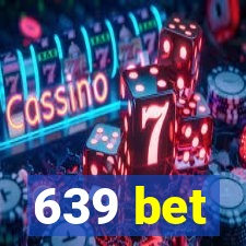 639 bet